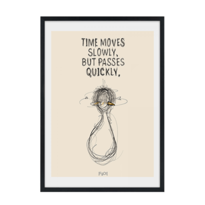 Times moves Quickly Plakat